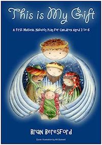 A first Musical Nativity Play for children aged 3 to 6